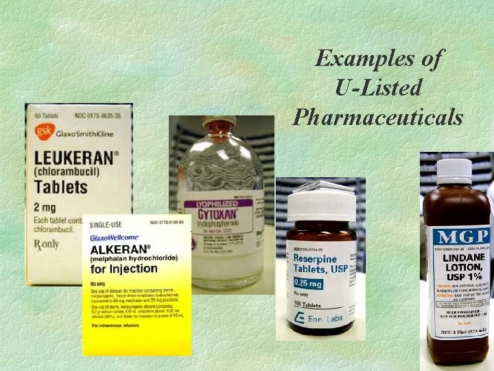 Examples of U-Listed Pharmaceuticals 