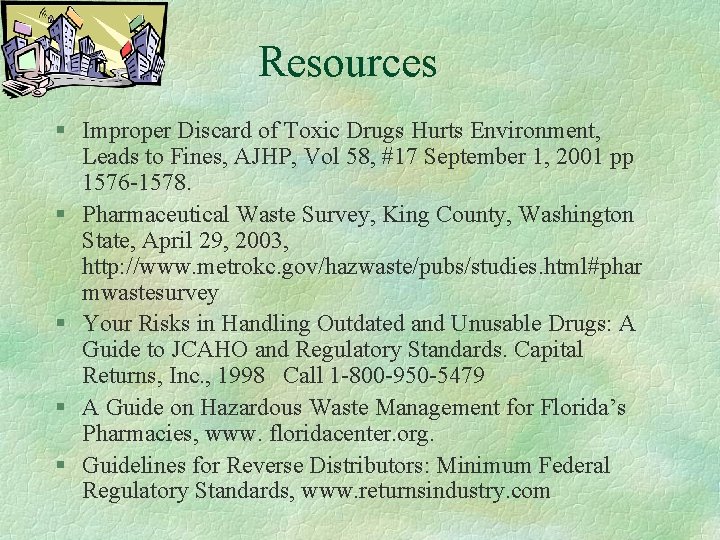 Resources § Improper Discard of Toxic Drugs Hurts Environment, Leads to Fines, AJHP, Vol