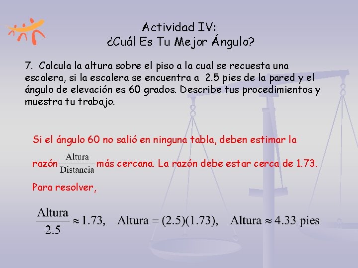 Actividad IV: ¿Cuál Es Tu Mejor Ángulo? 7. Calcula la altura sobre el piso