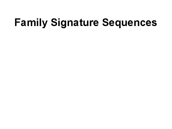 Family Signature Sequences 