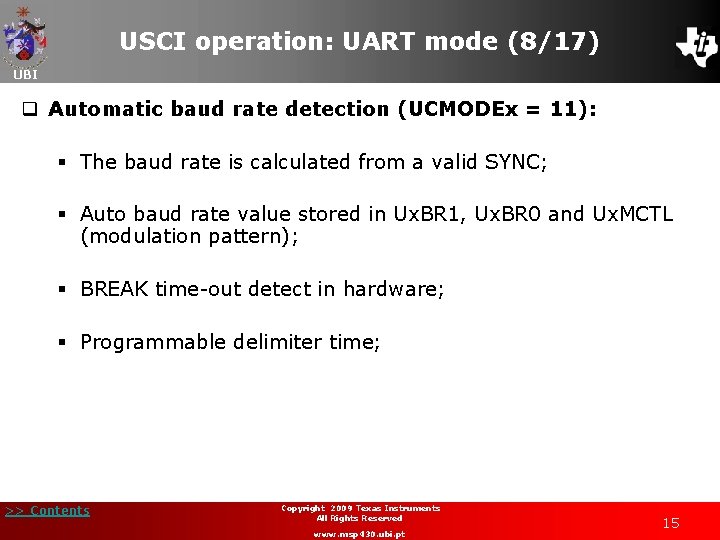 USCI operation: UART mode (8/17) UBI q Automatic baud rate detection (UCMODEx = 11):