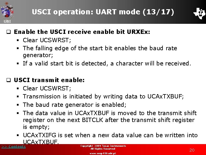 USCI operation: UART mode (13/17) UBI q Enable the USCI receive enable bit URXEx: