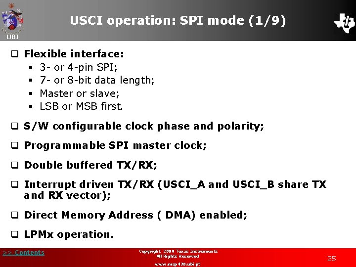 USCI operation: SPI mode (1/9) UBI q Flexible interface: § 3 - or 4