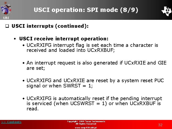 USCI operation: SPI mode (8/9) UBI q USCI interrupts (continued): § USCI receive interrupt