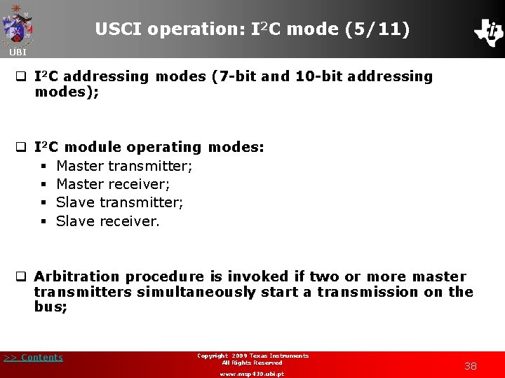 USCI operation: I 2 C mode (5/11) UBI q I 2 C addressing modes