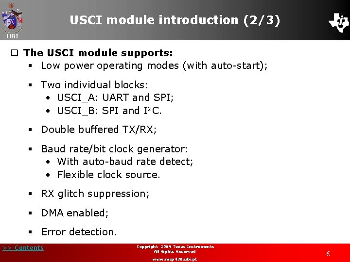 USCI module introduction (2/3) UBI q The USCI module supports: § Low power operating