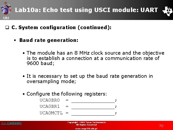 Lab 10 a: Echo test using USCI module: UART UBI q C. System configuration