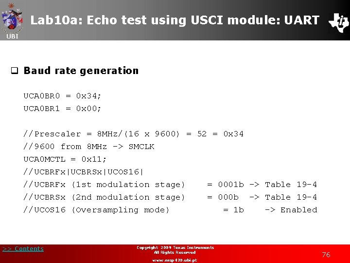 Lab 10 a: Echo test using USCI module: UART UBI q Baud rate generation