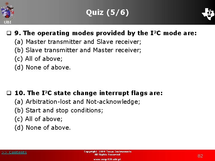 Quiz (5/6) UBI q 9. The operating modes provided by the I 2 C