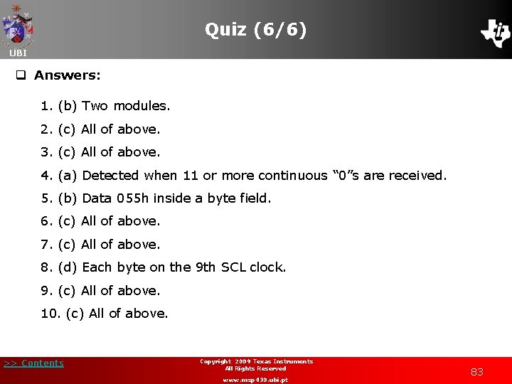 Quiz (6/6) UBI q Answers: 1. (b) Two modules. 2. (c) All of above.