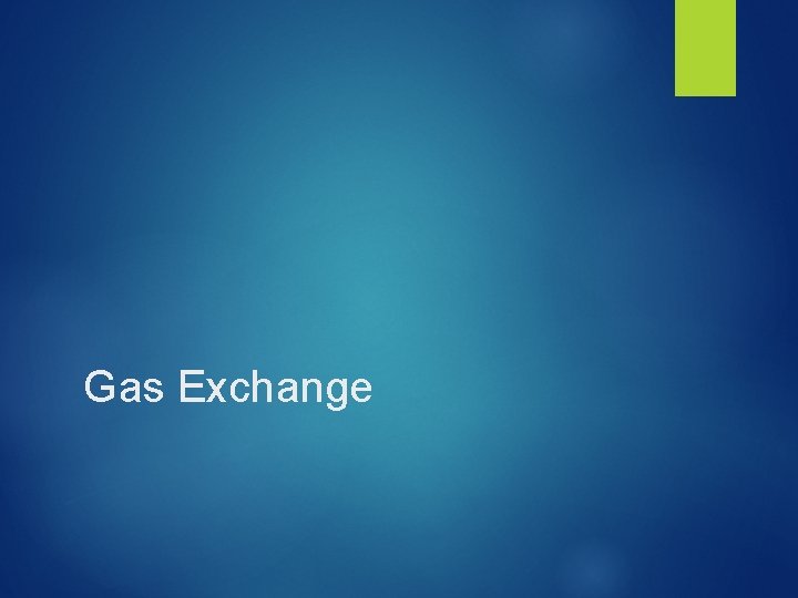 Gas Exchange 