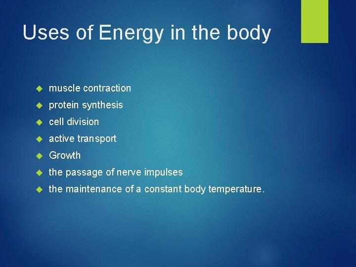 Uses of Energy in the body muscle contraction protein synthesis cell division active transport