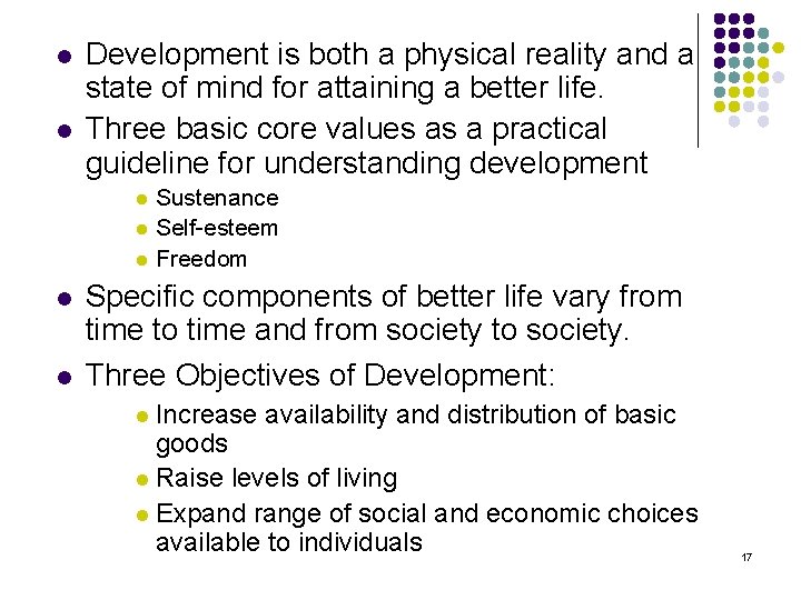 l l Development is both a physical reality and a state of mind for