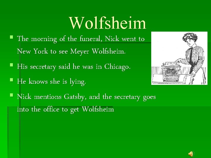 Wolfsheim § The morning of the funeral, Nick went to New York to see