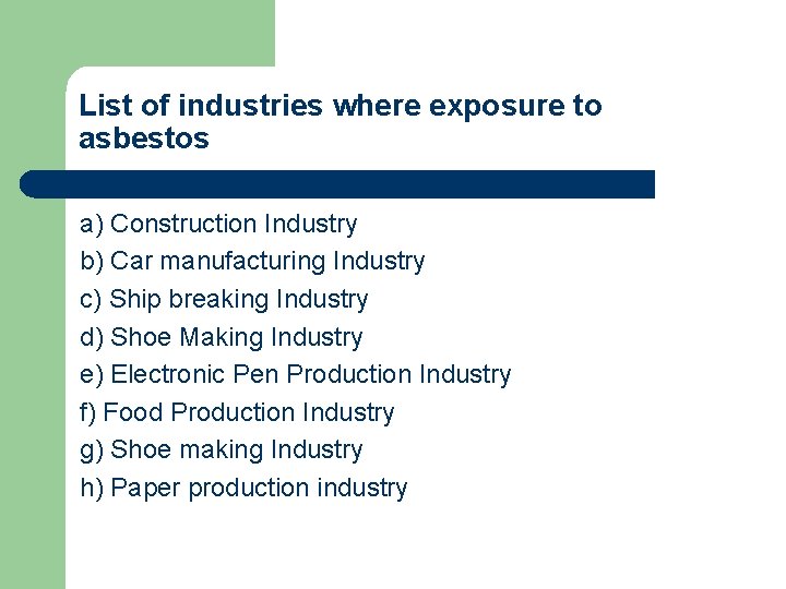 List of industries where exposure to asbestos a) Construction Industry b) Car manufacturing Industry