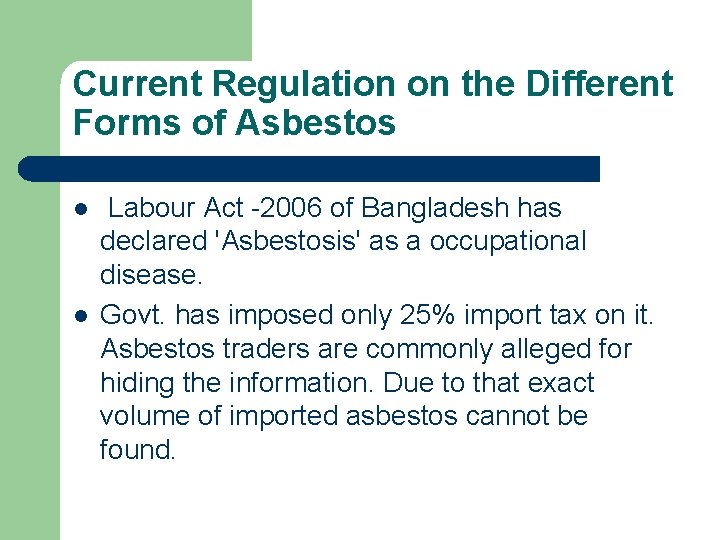 Current Regulation on the Different Forms of Asbestos l l Labour Act -2006 of