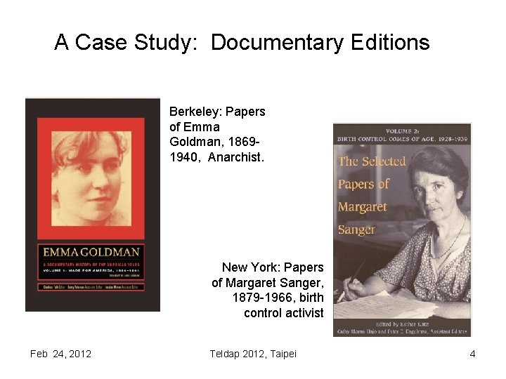 A Case Study: Documentary Editions Berkeley: Papers of Emma Goldman, 18691940, Anarchist. New York: