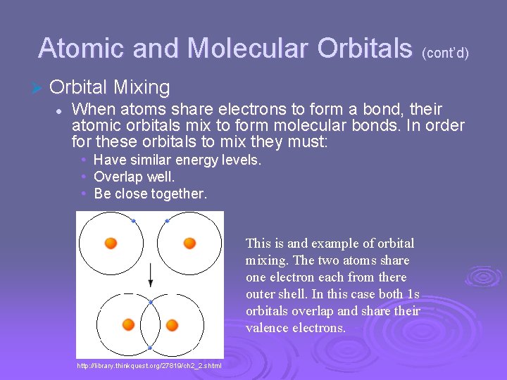 Atomic and Molecular Orbitals (cont’d) Ø Orbital Mixing l When atoms share electrons to