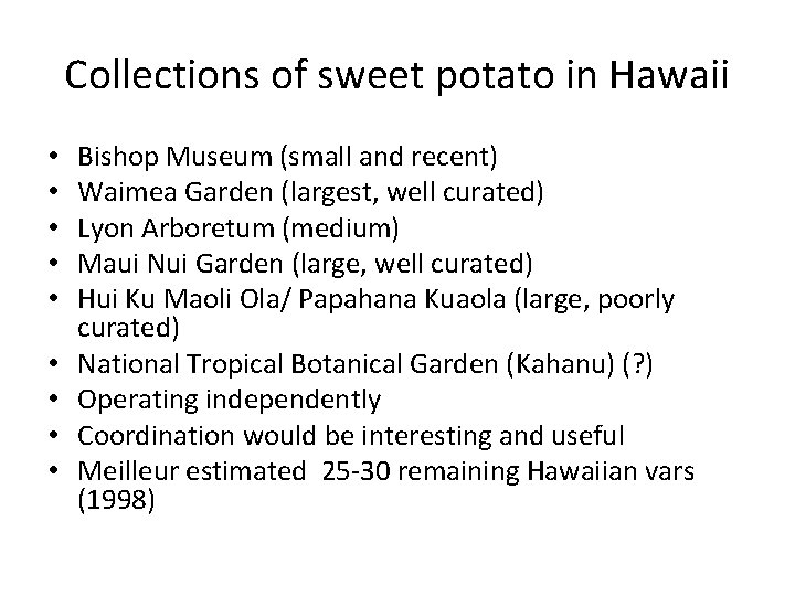 Collections of sweet potato in Hawaii • • • Bishop Museum (small and recent)