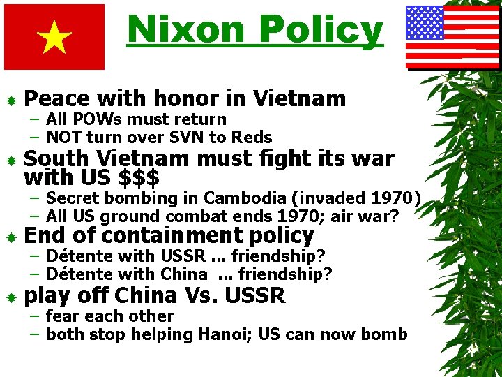 Nixon Policy Peace with honor in Vietnam South Vietnam must fight its war with