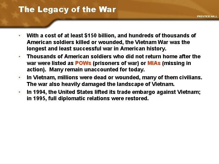 The Legacy of the War • • With a cost of at least $150