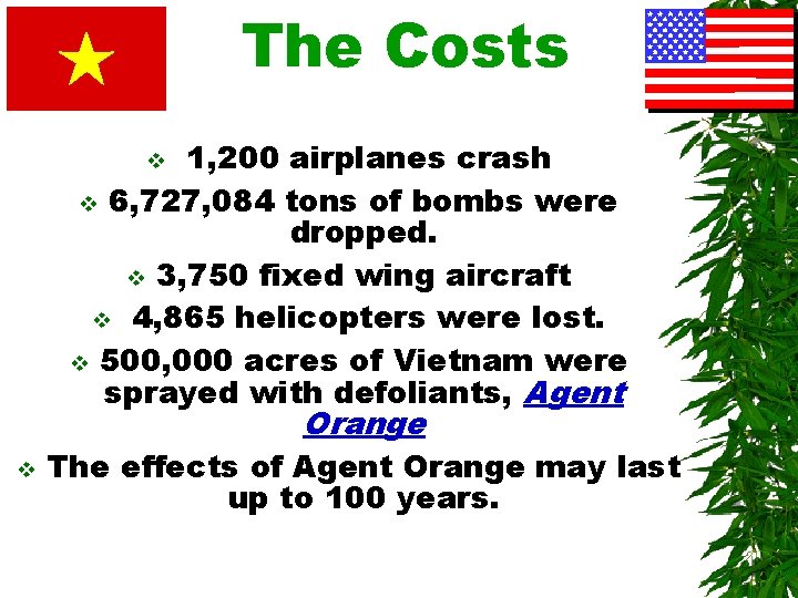 The Costs 1, 200 airplanes crash v 6, 727, 084 tons of bombs were
