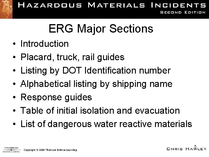 ERG Major Sections • • Introduction Placard, truck, rail guides Listing by DOT Identification