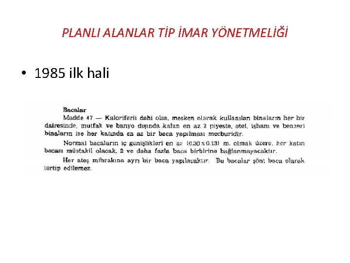 PLANLI ALANLAR TİP İMAR YÖNETMELİĞİ • 1985 ilk hali 