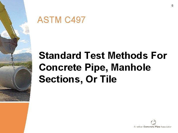 6 ASTM C 497 Standard Test Methods For Concrete Pipe, Manhole Sections, Or Tile