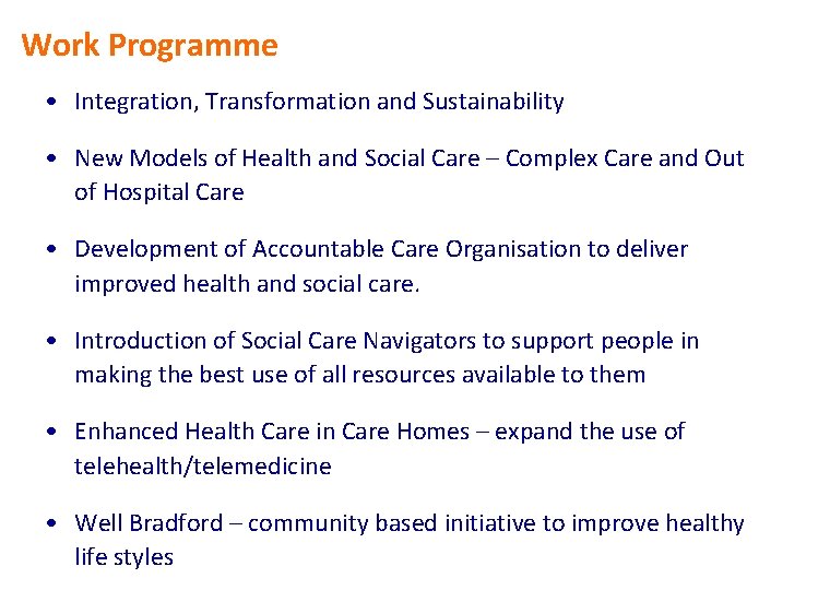 Work Programme • Integration, Transformation and Sustainability • New Models of Health and Social