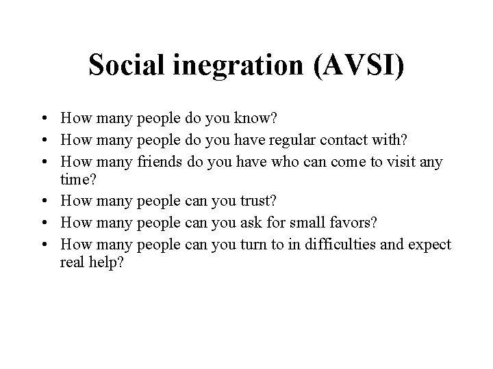 Social inegration (AVSI) • How many people do you know? • How many people
