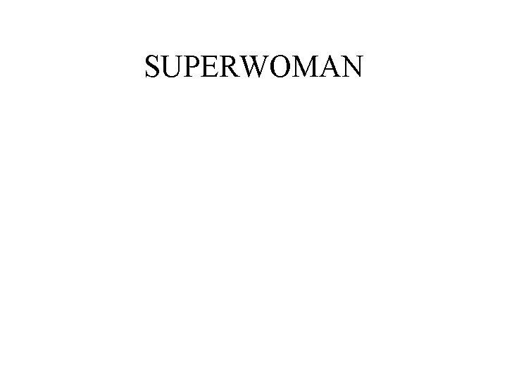 SUPERWOMAN 