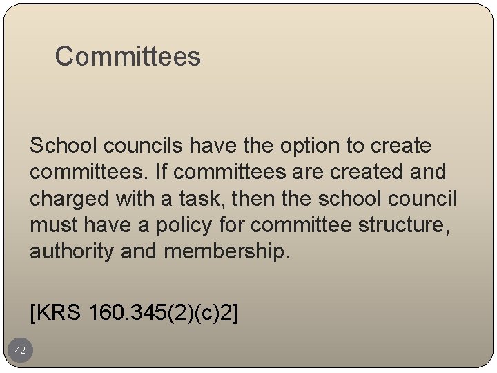 Committees School councils have the option to create committees. If committees are created and