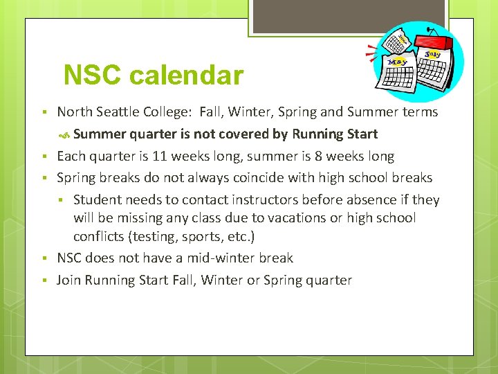 NSC calendar § § § North Seattle College: Fall, Winter, Spring and Summer terms