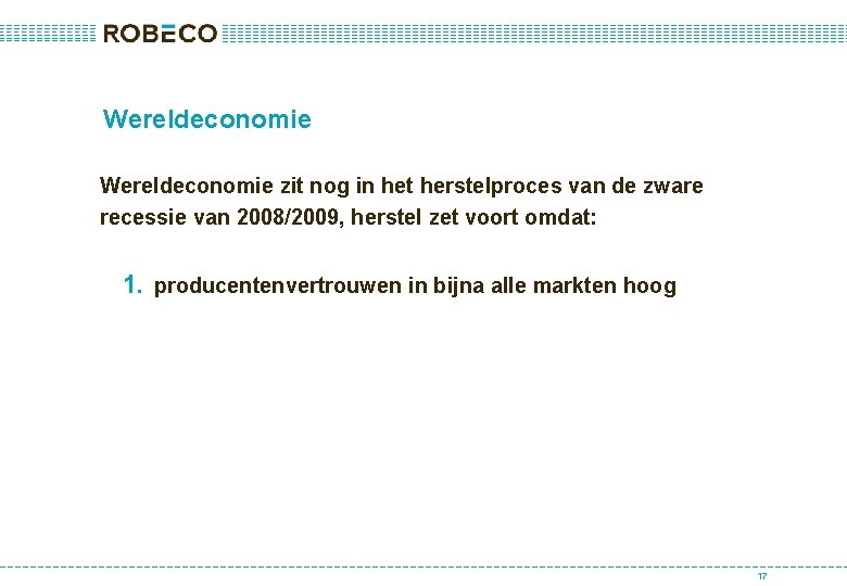 Wereldeconomie zit nog in het herstelproces van de zware recessie van 2008/2009, herstel zet