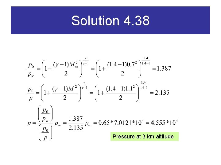 Solution 4. 38 Pressure at 3 km altitude 