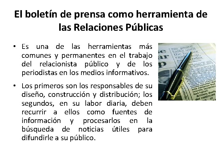 El boletín de prensa como herramienta de las Relaciones Públicas • Es una de