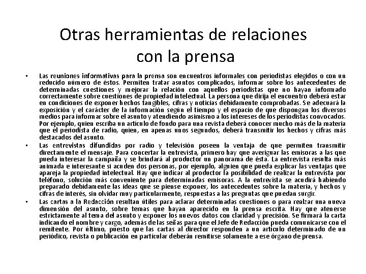 Otras herramientas de relaciones con la prensa • • • Las reuniones informativas para