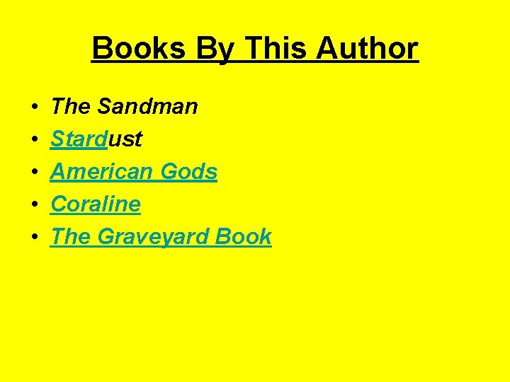 Books By This Author • • • The Sandman Stardust American Gods Coraline The