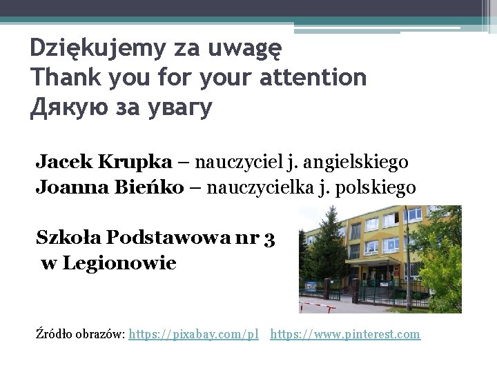 Dziękujemy za uwagę Thank you for your attention Дякую за увагу Jacek Krupka –