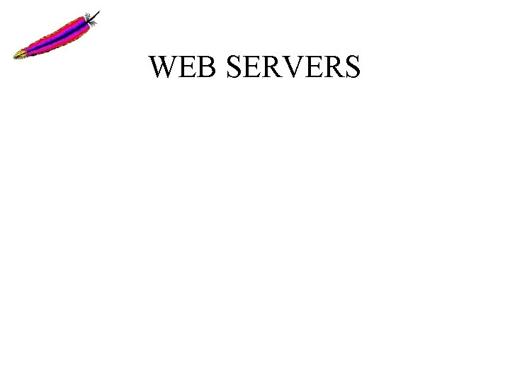WEB SERVERS WEB SERVERS