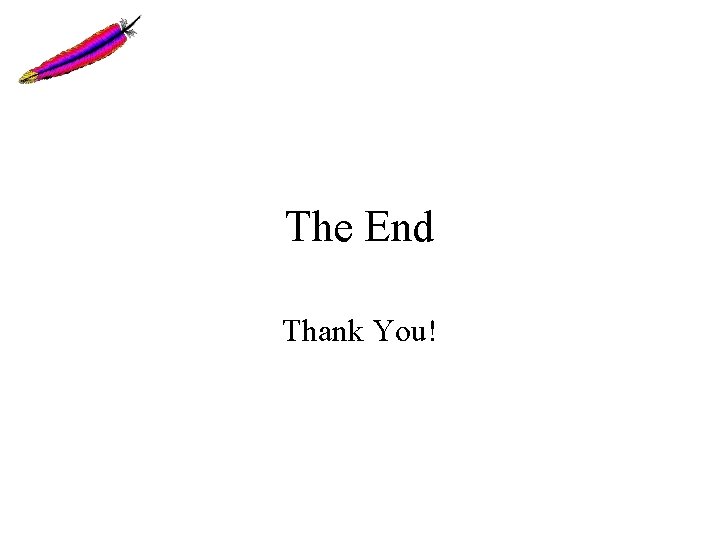 The End Thank You! The End Thank You!