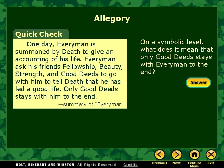 Allegory Quick Check One day, Everyman is summoned by Death to give an accounting Allegory Quick Check One day, Everyman is summoned by Death to give an accounting