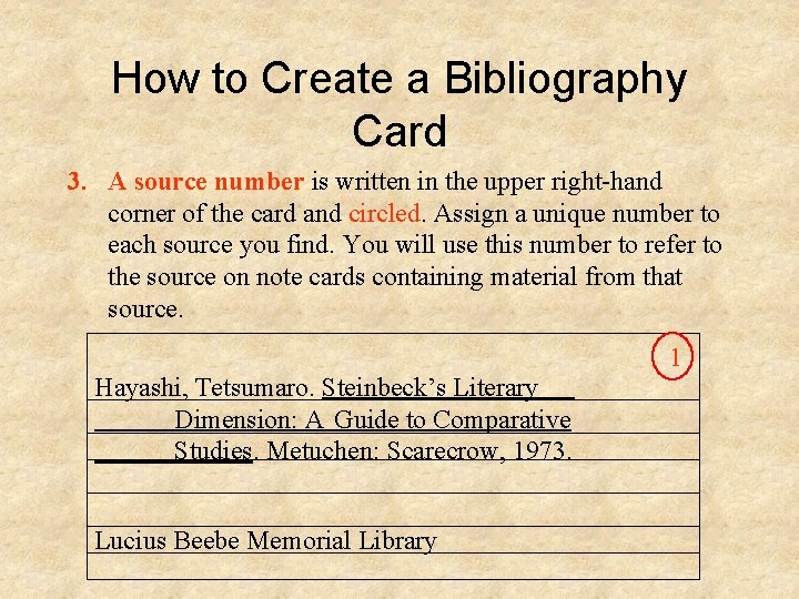 How to Create a Bibliography Card 3. A source number is written in the