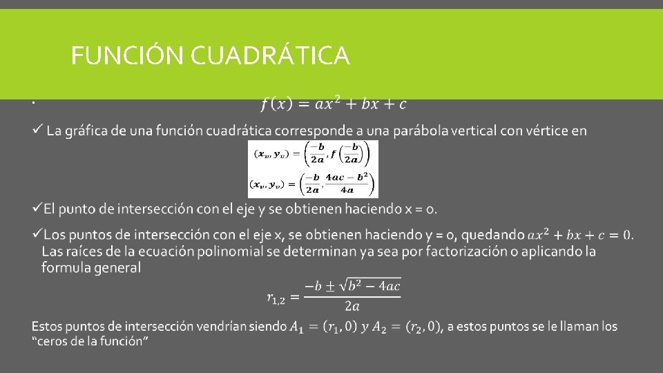 FUNCIÓN CUADRÁTICA FUNCIÓN CUADRÁTICA