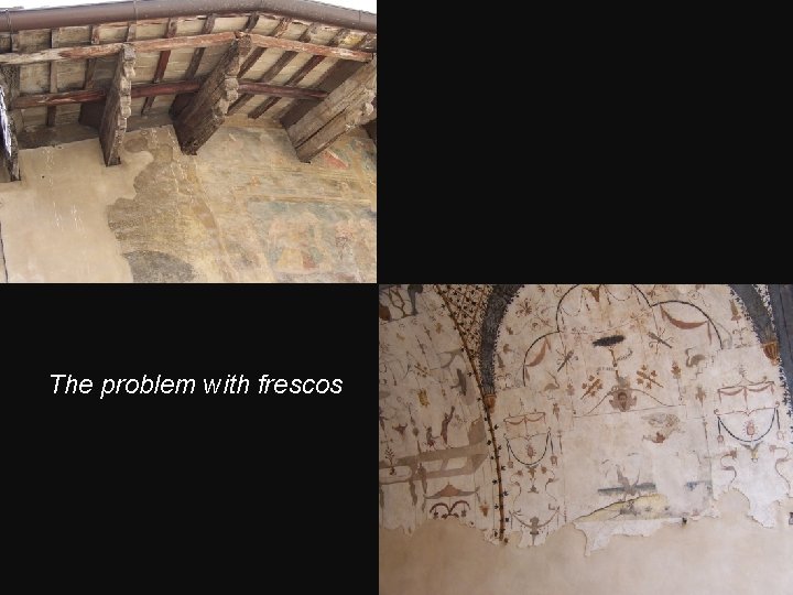 The problem with frescos 