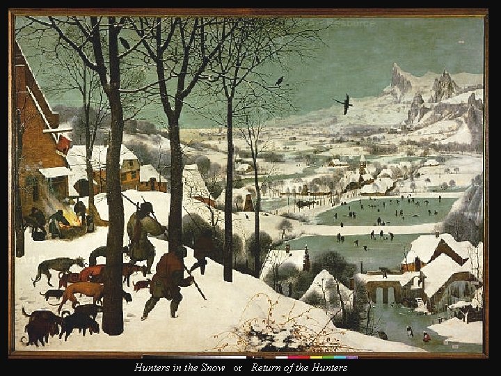 Hunters in the Snow or Return of the Hunters 