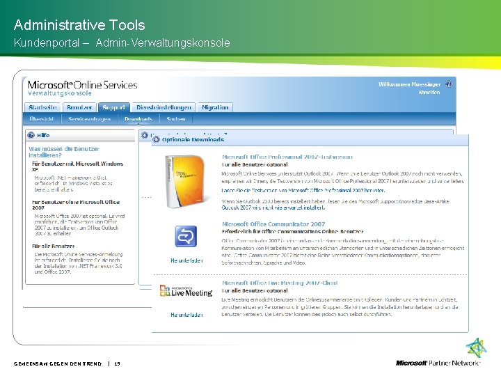 Administrative Tools Kundenportal – Admin-Verwaltungskonsole GEMEINSAM GEGEN DEN TREND | 19 