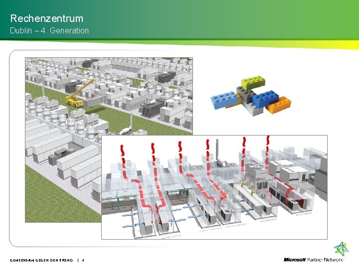 Rechenzentrum Dublin – 4. Generation GEMEINSAM GEGEN DEN TREND | 4 