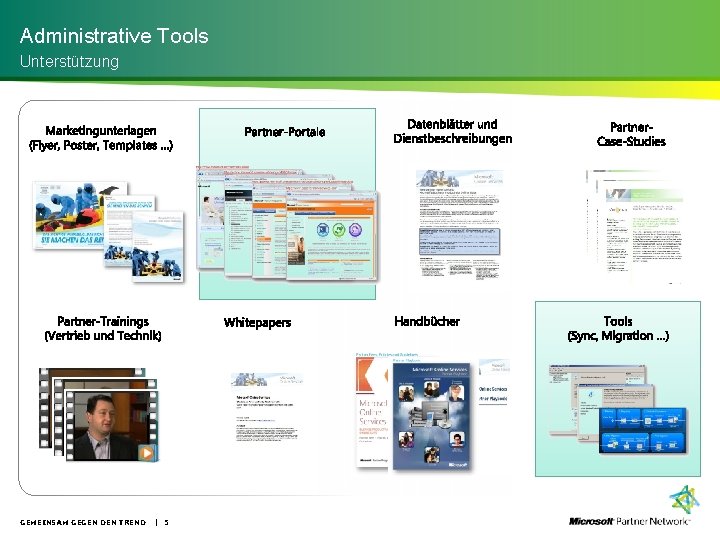 Administrative Tools Unterstützung GEMEINSAM GEGEN DEN TREND | 5 